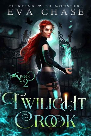 [Flirting with Monsters 02] • Twilight Crook (Flirting With Monsters Book 2)